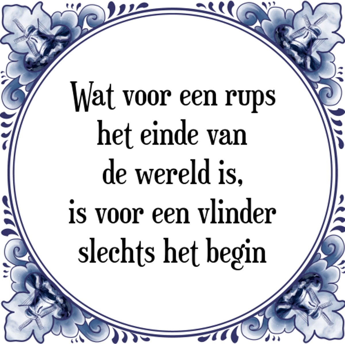 Wat voor een rups het einde van de wereld is, is voor een