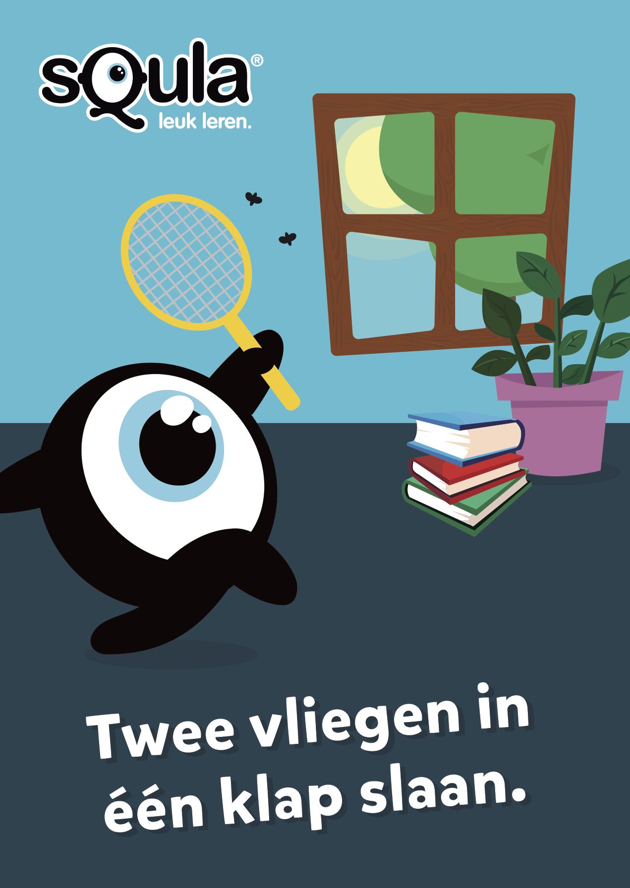Twee vliegen in één klap slaan.= Twee problemen gelijktijdig oplossen. Oneliners op www.one