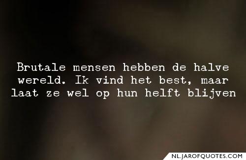 Brutalen Hebben De Halve Wereld