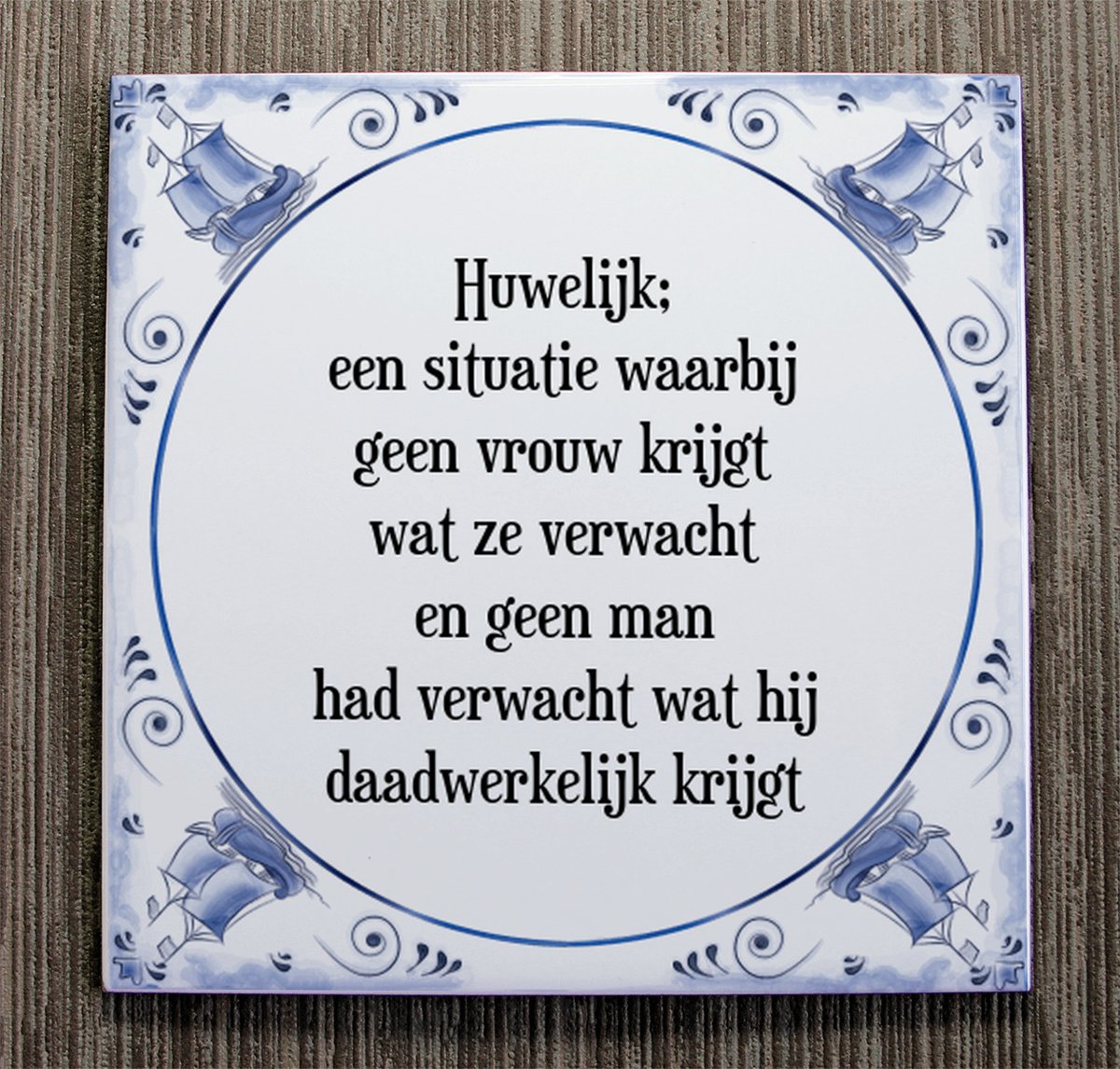 Huwelijk, een situatie waarbij geen vrouw krijgt wat ze verwacht en geen man had verwacht wat Huwelijk, een situatie waarbij geen vrouw krijgt wat ze verwacht en geen man had verwacht wat